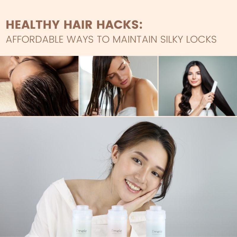 Healthy Hair Hacks: Affordable Ways To Maintain Silky Locks